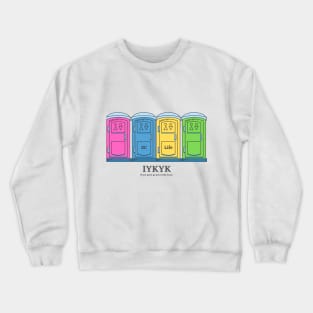 IFKYK Port a Potty Crewneck Sweatshirt